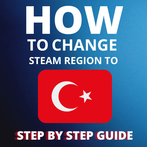 How to change Steam region to Turkey Step By Step Guide